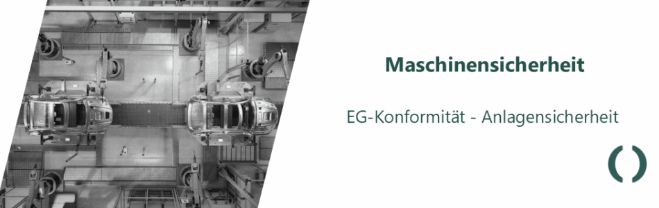Maschinensicherheit Maschinensicherheit bei der LEOMA GmbH! CE Konformität, HAZOP, Gutachten