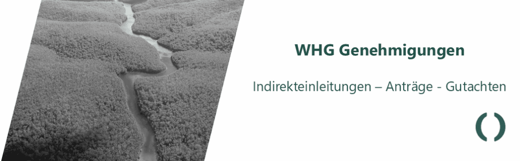 WHG Genehmigungen – Unterstützung bei Indirekteinleitungen, AwSV-Anlagen & wasserrechtlichen Verfahren.