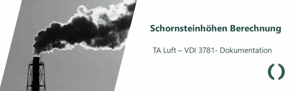 Schornsteinhöhen-Berechnung nach TA Luft der LEOMA GmbH. Nach VDI Blatt 3871 berechnen wir die emissionsrechtlichen Schornsteinhöhe.